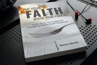 Nettye Johnson Book - Put Your Faith Where Your Fork Is