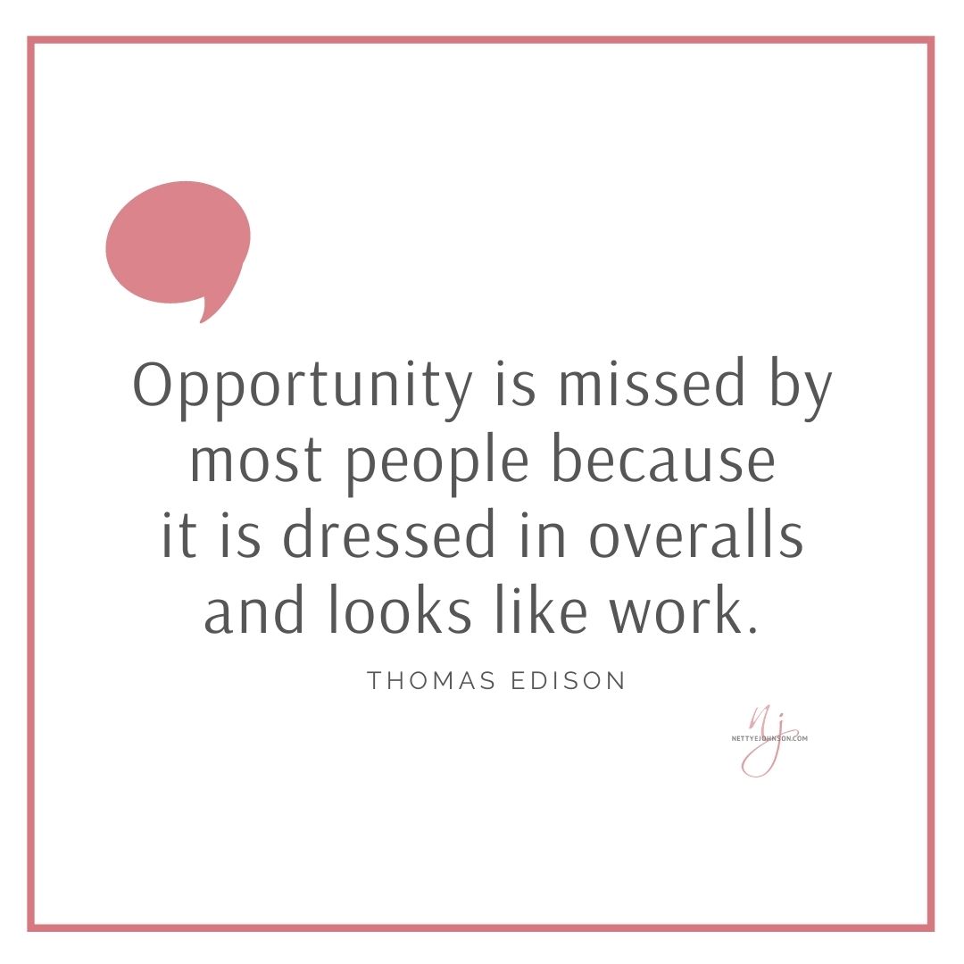Nettye Johnson Quote Image - Opportunity Looks Like Work