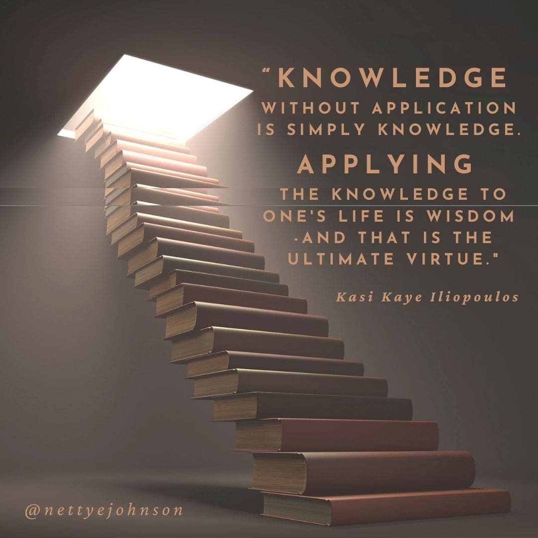 Nettye Johnson Image Quote - Knowledge vs Applied Knowledge
