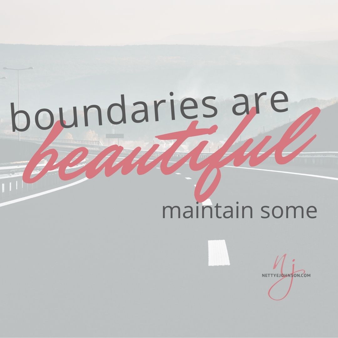Nettye Johnson Quote Image - Boundaries are Beautiful